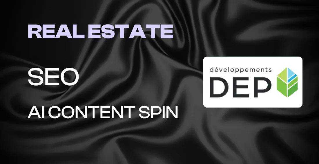 SEO for Real Estate: Développement DEP case study